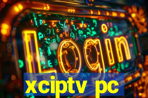 xciptv pc